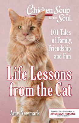 Life Lessons from the Cat: 101 Tales of Family, Friendship and Fun