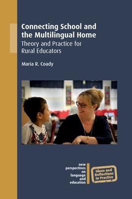 Connecting School and the Multilingual Home: Theory and Practice for Rural Educators