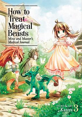 How to Treat Magical Beasts Mine and Master’s Medical Journal 3