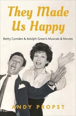 They Made Us Happy: Betty Comden & Adolph Green’s Musicals & Movies