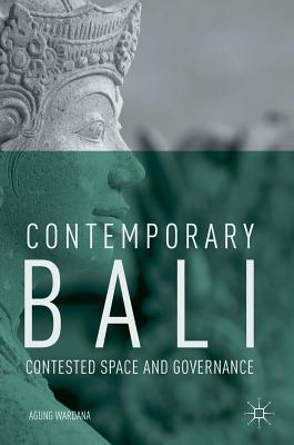 Contemporary Bali: Contested Space and Governance