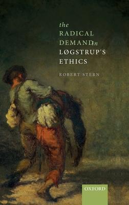The Radical Demand in Logstrup’s Ethics