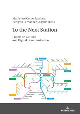 To the Next Station: Papers on Culture and Digital Communication