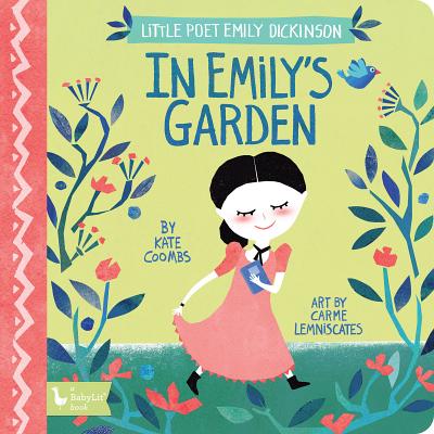 In Emily’s Garden: Little Poet Emily Dickinson