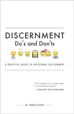 Discernment Do’s and Dont’s: A Practical Guide to Vocational Discernment