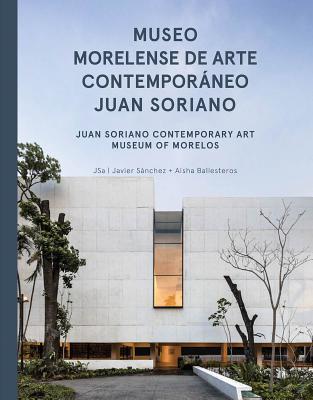 JSA: Juan Soriano Contemporary Art Museum of Morelos