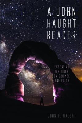 A John Haught Reader: Essential Writings on Science and Faith