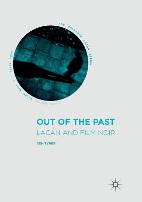 Out of the Past: Lacan and Film Noir