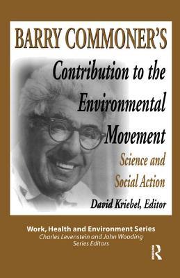 Barry Commoner’s Contribution to the Environmental Movement: Science and Social Action