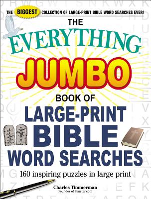 The Everything Jumbo Book of Large-Print Bible Word Searches: 160 inspiring puzzles