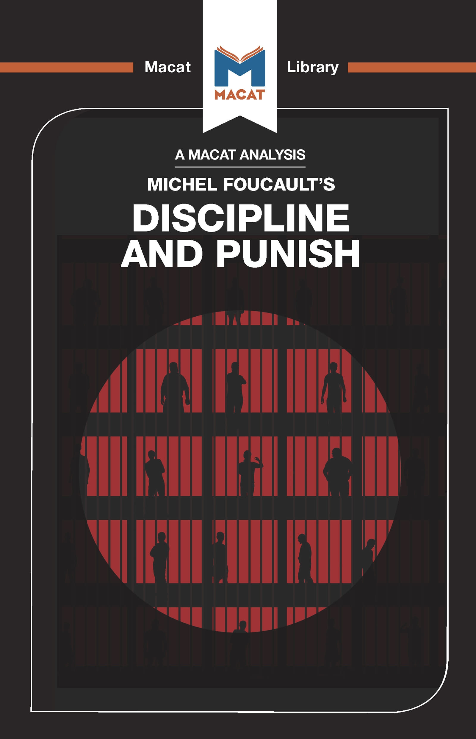 An Macat Analysis of Michel Foucault’s Discipline and Punish