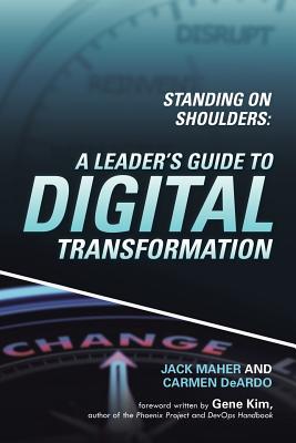 Standing on Shoulders: A Leader’s Guide to Digital Transformation
