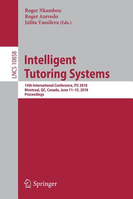 Intelligent Tutoring Systems: 14th International Conference, Its 2018, Montreal, Qc, Canada, June 11-15, 2018, Proceedings