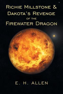 Richie Millstone & Dakota’s Revenge of the Firewater Dragon