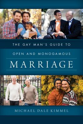 The Gay Man’s Guide to Open and Monogamous Marriage