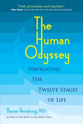 The Human Odyssey: Navigating the Twelve Stages of Life
