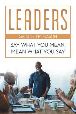 Leaders: Say What You Mean, Mean What You Say