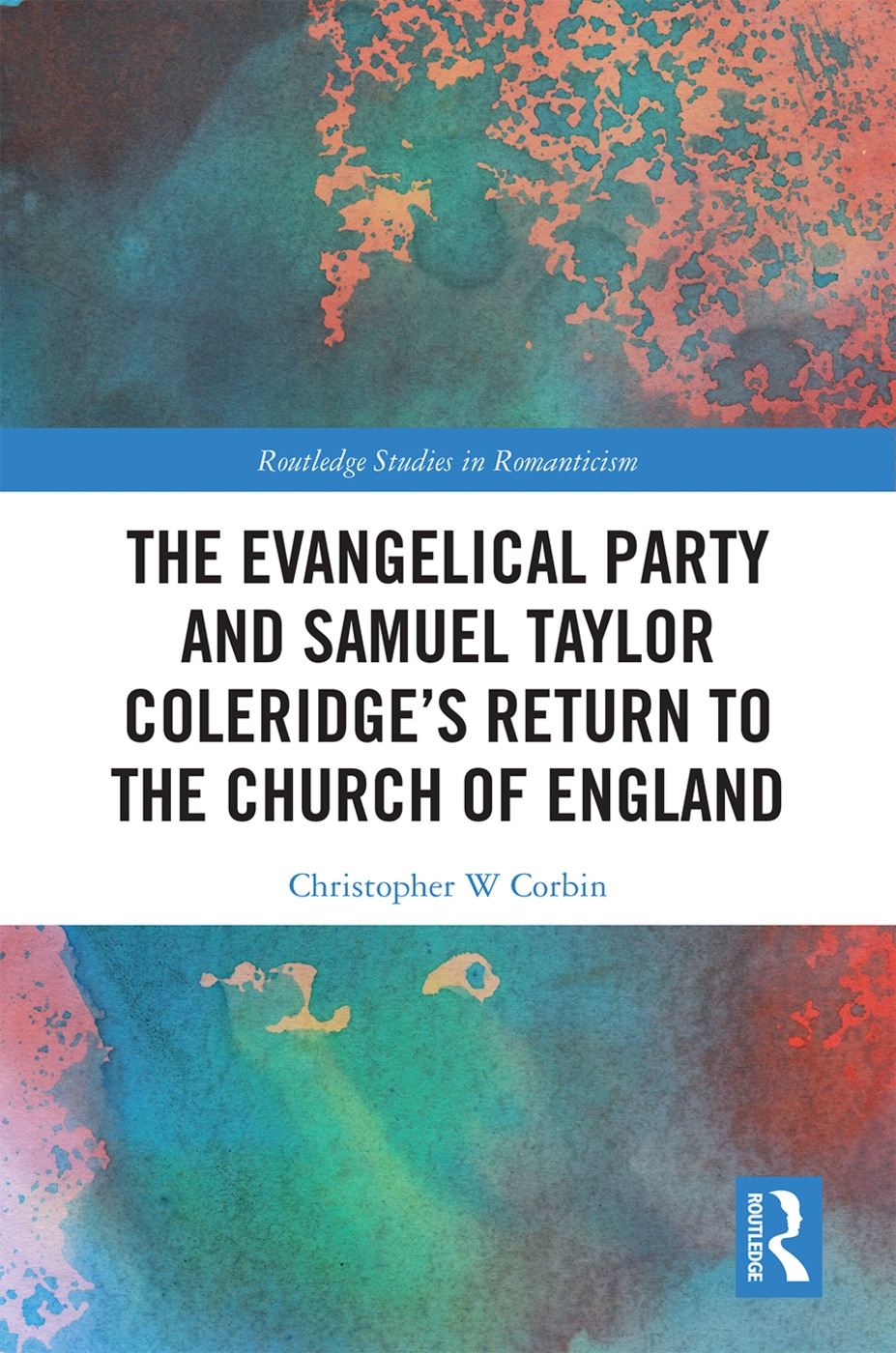 The Evangelical Party and Samuel Taylor Coleridge’s Return to the Church of England