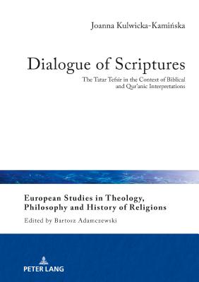 Dialogue of Scriptures: The Tatar Tefsir in the Context of Biblical and Qur’anic Interpretations