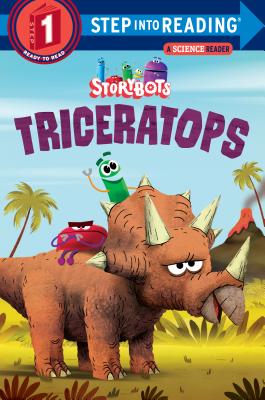 Triceratops (StoryBots)(Step into Reading, Step 1)