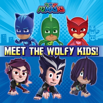 PJ Masks Meet the Wolfy Kids!