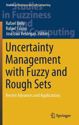 Uncertainty Management With Fuzzy and Rough Sets: Recent Advances and Applications