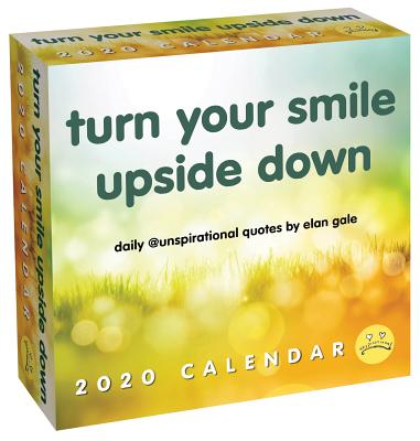 Unspirational 2020 Calendar: Turn Your Smile Upside Down