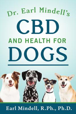 Dr. Earl Mindell’s CBD and Health for Dogs