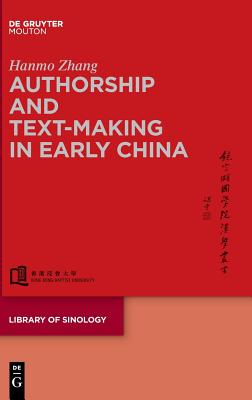 Authorship and Text-Making in Early China