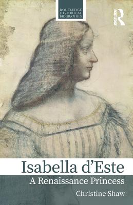 Isabella d’Este: A Renaissance Princess