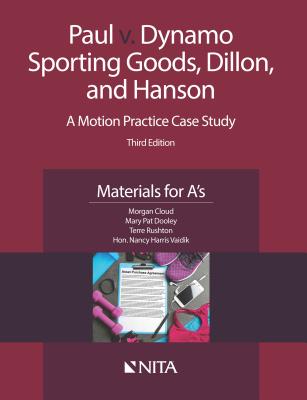 Paul V. Dynamo Sporting Goods, Dillon, and Hanson: A Motion Practice Case Study, Materials for A’s