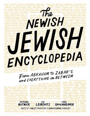 The Newish Jewish Encyclopedia: From Abraham to Zabar’s and Everything in Between