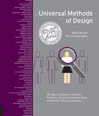 Universal Methods of Design Expanded and Revised: 125 Ways to Research Complex Problems, Develop Innovative Ideas, and Design Effective Solutions