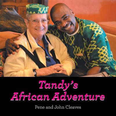 Tandy’s African Adventure