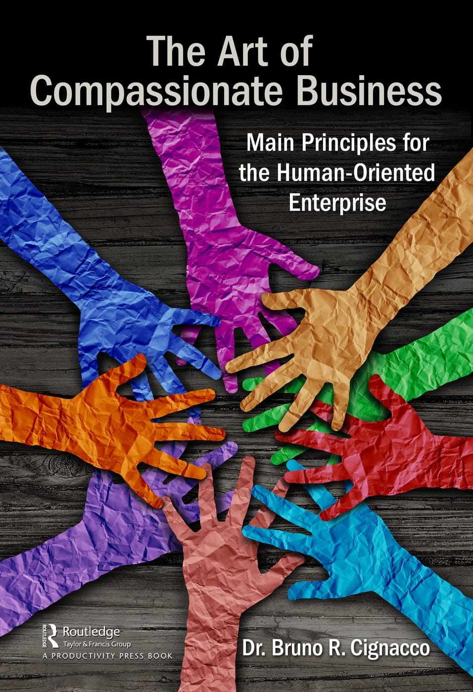 The Art of Compassionate Business: Main Principles for the Human-oriented Enterprise