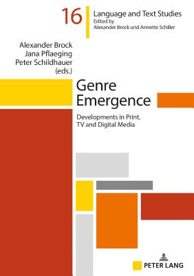 Genre Emergence: Developments in Print, TV and Digital Media