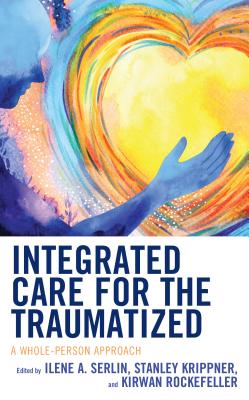 Integrated Care for the Traumatized: A Whole-Person Approach