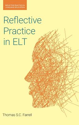 Reflective Practice in Elt: Principles and Practices