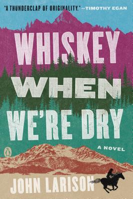 Whiskey When We’re Dry