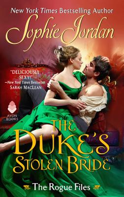 The Duke’s Stolen Bride: The Rogue Files