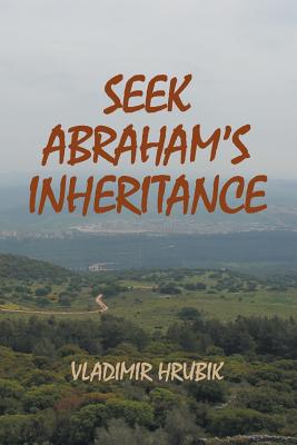 Seek Abraham’s Inheritance