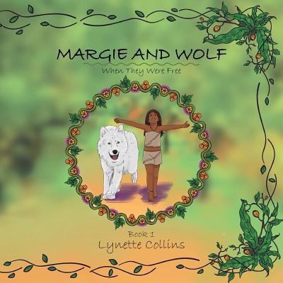 Margie and Wolf: When They Were Free
