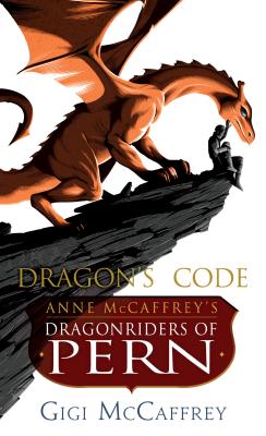 Dragon’s Code: Anne McCaffrey’s Dragonriders of Pern