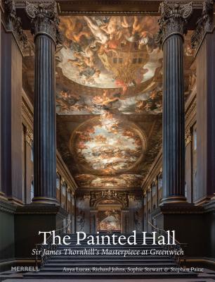 The Painted Hall: Sir James Thornhill’s Masterpiece at Greenwich