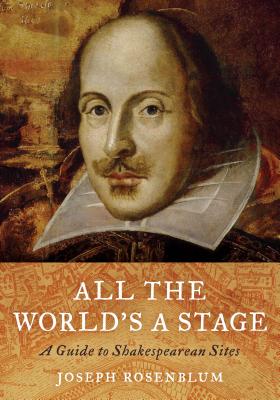 All the World’s a Stage: A Guide to Shakespearean Sites