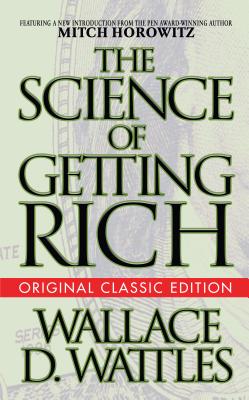 The Science of Getting Rich: Original Classic Edition