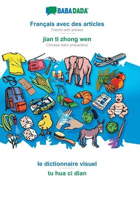 BABADADA, Français avec des articles - jian ti zhong wen, le dictionnaire visuel - tu hua ci dian