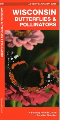 Wisconsin Butterflies & Pollinators: A Folding Pocket Guide to Familiar Species