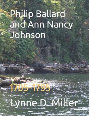 Philip Ballard and Ann Nancy Johnson: 1705-1795