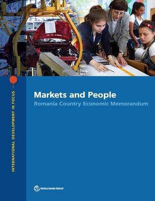 Markets and People: Romania Country Economic Memorandum